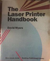 The Laser Printer Handbook (Desktop Publishing Library)
