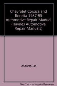 Haynes Repair Manual: Chevrolet Corsica, Beretta 1987-95 Automotive Repair Manual
