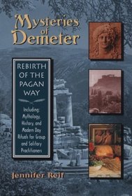 Mysteries of Demeter: Rebirth of the Pagan Way