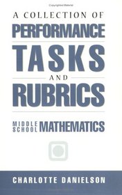 A Collection of Performance Tasks and Rubrics: Middle School Mathematics