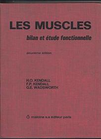 Les Muscles: Bilan et Etude Fonctionnelle, Deuxieme Edition
