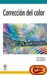 Correccion del color/ Color Correction For Digital Photographers Only (Diseno Y Creatividad) (Spanish Edition)