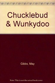 Chucklebud & Wunkydoo
