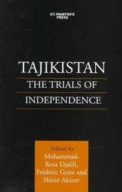 Tajikistan: The Trials of Independence