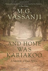 And Home Was Kariakoo: A Memoir of East Africa