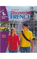 Discovering French Nouveau: Deuxieme Partie Level 1B (French Edition)