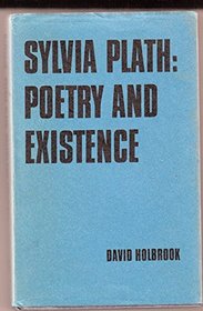 Sylvia Plath: Poetry and Existence