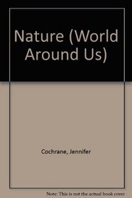 Nature (World Around Us)