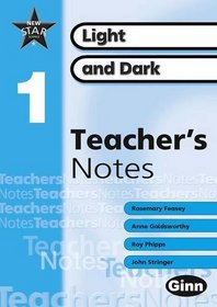 New Star Science 1: Light and Dark: Teacher's Notes