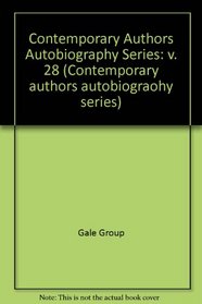 Contemporary Authors: Autobiography Series, Vol. 28