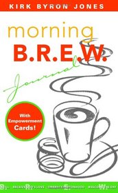 Morning B.r.e.w.: Journal With Empowerment Cards