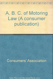A. B. C. of Motoring Law