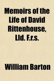 Memoirs of the Life of David Rittenhouse, Lld. F.r.s.
