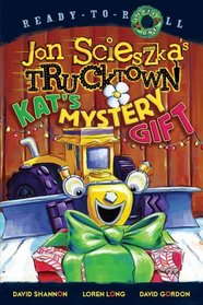 Kat's Mystery Gift (Trucktown Ready-to-Roll)