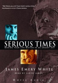 Serious Times: Making Your Life Matter - MP3