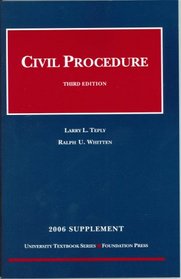 Teply & Whitten's Civil Procedure 2006 (University Textbook)