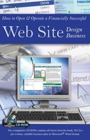 How to Open & Operate a Financially Successful Web Site Design Business: With Companion CD - ROM