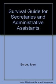 Survival Guide for Secretaries and Administrative Assistants