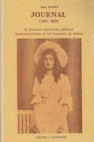 Journal, 1893-1899: Sa jeunesse parmi les peintres impressionnistes et les hommes de lettres (French Edition)