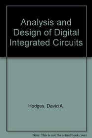 Analysis and design of digital integrated circuits (McGraw-Hill series in electrical engineering)