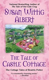 The Tale of Castle Cottage (Cottage Tales of Beatrix Potter, Bk 8)