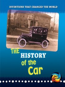 The History of the Car (Inventions That Changed the World)