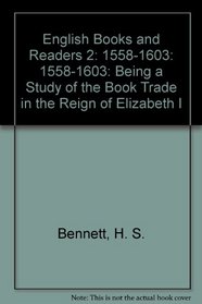 English Books and Readers 2: 1558-1603