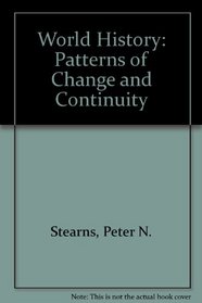 World History: Patterns of Change and Continuity