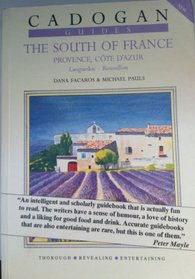 The south of France: Provence, Cote d'Azur, and Languedoc-Roussillon (Cadogan guides)