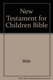 New Testament for Children Bible
