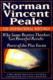 Norman Vincent Peale: The Inspirational Writings