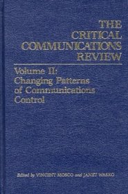 Critical Communications Review: Volume 2: Changing Patterns of Communication Control (Critical Communication Review)