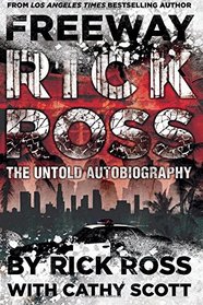 Freeway Rick Ross: The Untold Autobiography