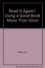 Read It Again!: Using a Good Book More Than Once