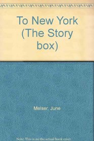 To New York (The Story box)