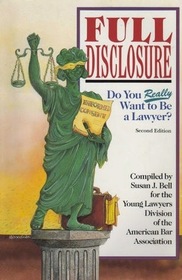 Peterson's Full Disclosure: Do You Really Want to Be a Lawyer?