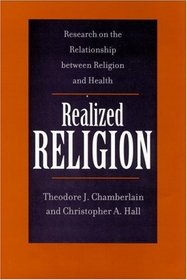 Realized Religion: Research on the Relationship Between Religion and Health