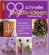 99 schnelle Kreativ-Ideen Weihnachten