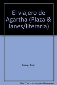 El viajero de Agartha (Plaza & Janes/literaria) (Spanish Edition)