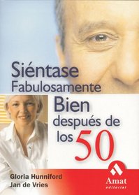 Sientase fabulosamente bien despues de los 50 (Spanish Edition)