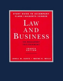 Study Guide to accompany Law and Business: The Regulatory Environment