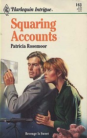 Squaring Accounts (Harlequin Intrigue, No 163)