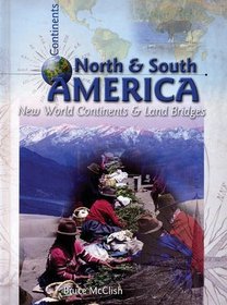 North and South America: New World Continents (All About Continents)