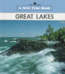 The Great Lakes (New True Books)