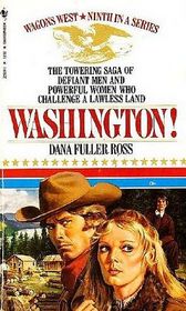 Washington! (Wagons West, Bk 9)