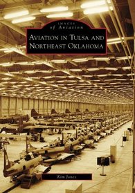 AVIATION IN TULSA & NORTHEAST OKLAHOMA (OK) (Images of Aviation