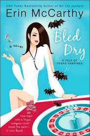 Bled Dry (Vegas Vampires, Bk 3)