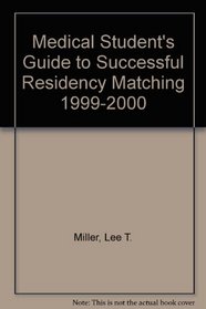 Medical Student's Guide to Successful Residency Matching