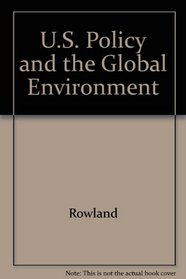 U.S. Policy and the Global Environment (Contemporary issues series)