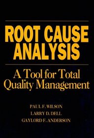 Root Cause Analysis : A Tool for Total Quality Management(H0701)